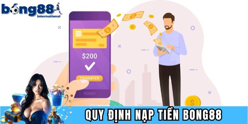 Những quy định quan trọng khi nạp tiền BONG88