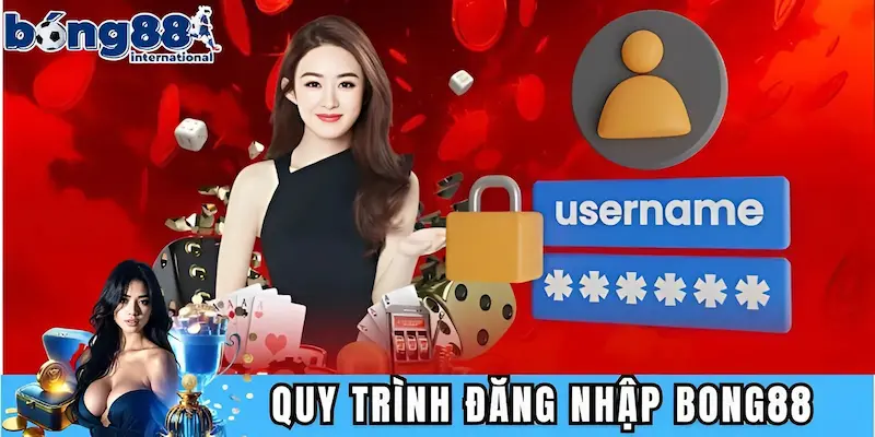Quy trình đăng nhập BONG88 chi tiết và dễ dàng
